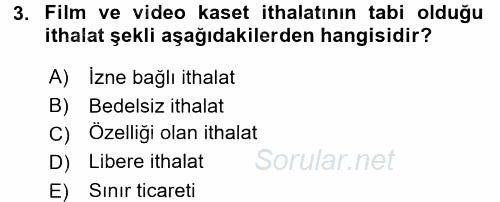 İthalat ve İhracat İşlemleri 2016 - 2017 Dönem Sonu Sınavı 3.Soru