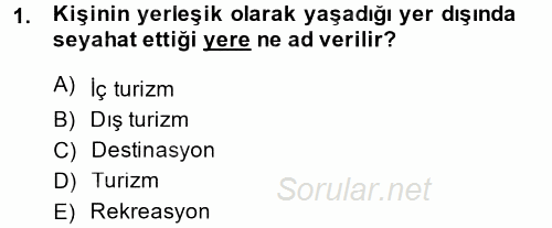Destinasyon Yönetimi 2013 - 2014 Ara Sınavı 1.Soru