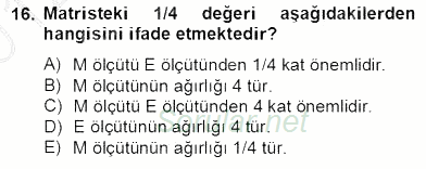 Yöneylem Araştırması 2 2012 - 2013 Dönem Sonu Sınavı 16.Soru