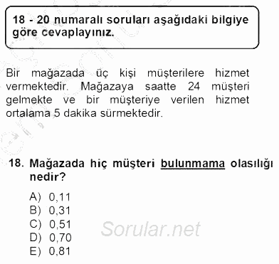 Yöneylem Araştırması 2 2012 - 2013 Dönem Sonu Sınavı 18.Soru