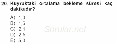Yöneylem Araştırması 2 2012 - 2013 Dönem Sonu Sınavı 20.Soru