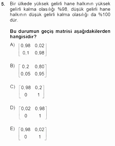 Yöneylem Araştırması 2 2012 - 2013 Dönem Sonu Sınavı 5.Soru