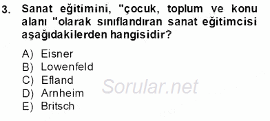 Görsel Sanatlar Eğitimi 2013 - 2014 Tek Ders Sınavı 3.Soru