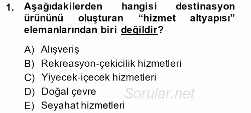 Destinasyon Yönetimi 2014 - 2015 Dönem Sonu Sınavı 1.Soru