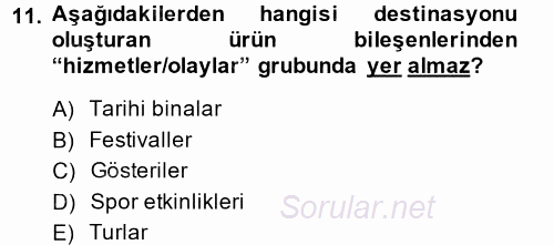 Destinasyon Yönetimi 2014 - 2015 Dönem Sonu Sınavı 11.Soru
