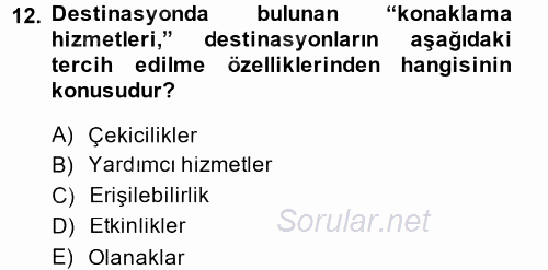 Destinasyon Yönetimi 2014 - 2015 Dönem Sonu Sınavı 12.Soru
