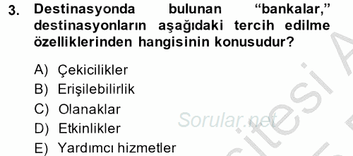 Destinasyon Yönetimi 2014 - 2015 Dönem Sonu Sınavı 3.Soru