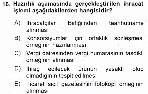 İthalat ve İhracat İşlemleri 2016 - 2017 3 Ders Sınavı 16.Soru