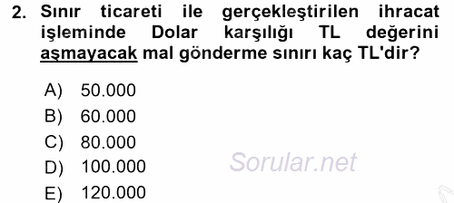 İthalat ve İhracat İşlemleri 2016 - 2017 3 Ders Sınavı 2.Soru