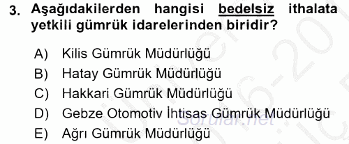 İthalat ve İhracat İşlemleri 2016 - 2017 3 Ders Sınavı 3.Soru