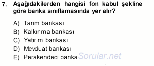 Bankacılık Ve Sigortacılığa Giriş 2013 - 2014 Ara Sınavı 7.Soru