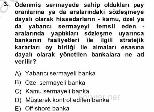 Bankacılık Ve Sigortacılığa Giriş 2014 - 2015 Dönem Sonu Sınavı 3.Soru