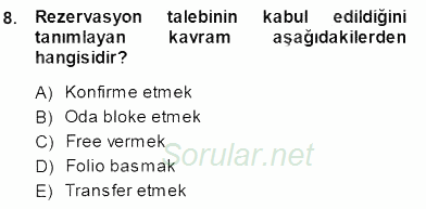 Seyahat Acentacılığı ve Tur Operatörlüğü 2013 - 2014 Dönem Sonu Sınavı 8.Soru