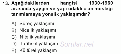 Endüstri Sosyolojisi 2013 - 2014 Tek Ders Sınavı 13.Soru