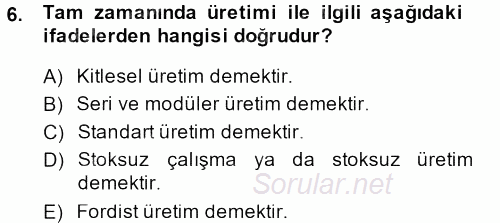 Endüstri Sosyolojisi 2013 - 2014 Tek Ders Sınavı 6.Soru