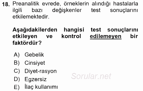 Veteriner Laboratuvar Teknikleri ve Prensipleri 2015 - 2016 Dönem Sonu Sınavı 18.Soru