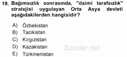 Orta Asya ve Kafkaslarda Siyaset 2016 - 2017 Ara Sınavı 19.Soru