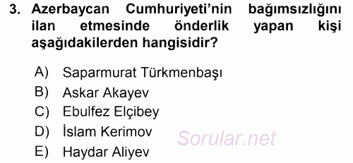 Orta Asya ve Kafkaslarda Siyaset 2016 - 2017 Ara Sınavı 3.Soru