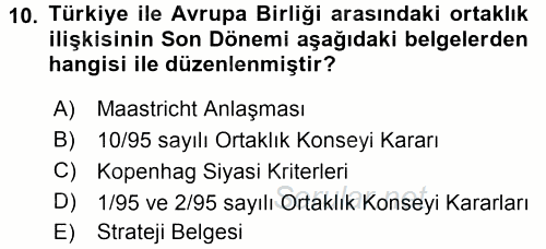 Avrupa Birliği ve Türkiye İlişkileri 2015 - 2016 Tek Ders Sınavı 10.Soru