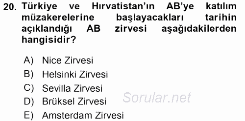 Avrupa Birliği ve Türkiye İlişkileri 2015 - 2016 Tek Ders Sınavı 20.Soru