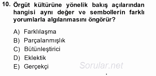 Örgütsel Davranış 2013 - 2014 Tek Ders Sınavı 10.Soru