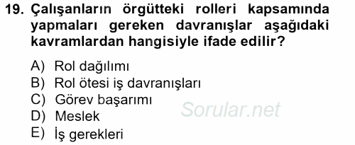 Örgütsel Davranış 2013 - 2014 Tek Ders Sınavı 19.Soru