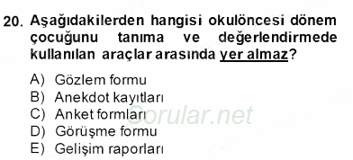 İlköğretime Hazırlık Ve İlköğretim Programları 2013 - 2014 Dönem Sonu Sınavı 20.Soru