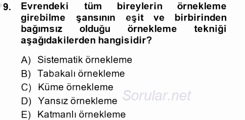 Sosyal Bilimlerde Araştırma Yöntemleri 2014 - 2015 Dönem Sonu Sınavı 9.Soru