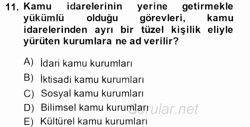Kamu Özel Kesim Yapısı Ve İlişkileri 2014 - 2015 Tek Ders Sınavı 11.Soru