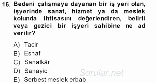 Kamu Özel Kesim Yapısı Ve İlişkileri 2014 - 2015 Tek Ders Sınavı 16.Soru