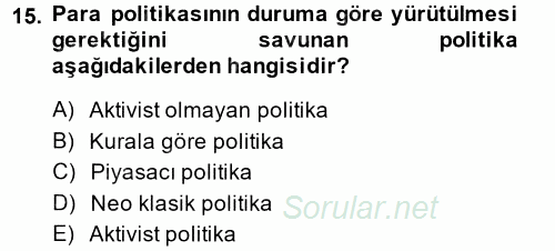 Para Politikası 2013 - 2014 Dönem Sonu Sınavı 15.Soru