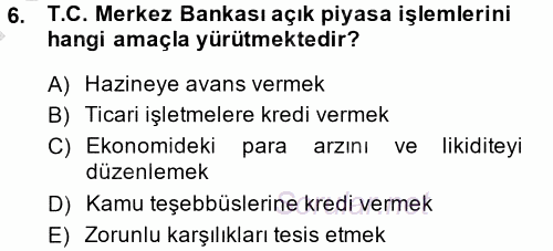 Para Politikası 2013 - 2014 Dönem Sonu Sınavı 6.Soru