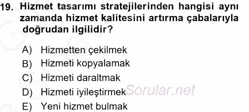 Hizmet Tasarımı 2015 - 2016 Ara Sınavı 19.Soru