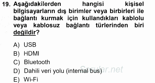 Temel Bilgi Teknolojileri 1 2012 - 2013 Dönem Sonu Sınavı 19.Soru