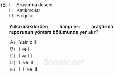Bilimsel Araştırma Yöntemleri 2015 - 2016 Dönem Sonu Sınavı 15.Soru