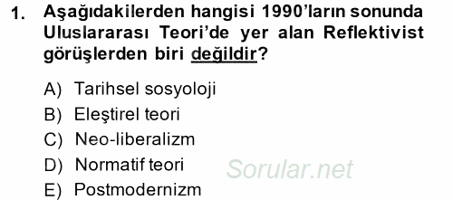 Uluslararası İlişkiler Kuramları 2 2014 - 2015 Ara Sınavı 1.Soru