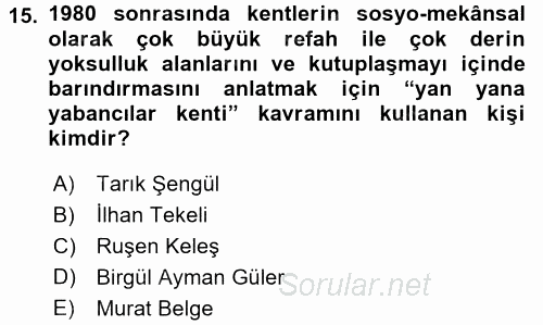 Kent Sosyolojisi 2016 - 2017 3 Ders Sınavı 15.Soru