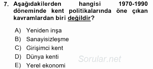 Kent Sosyolojisi 2016 - 2017 3 Ders Sınavı 7.Soru