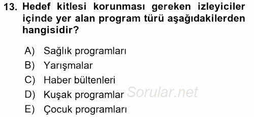 Radyo ve Televizyon Programcılığının Temel Kavramları 2017 - 2018 Ara Sınavı 13.Soru