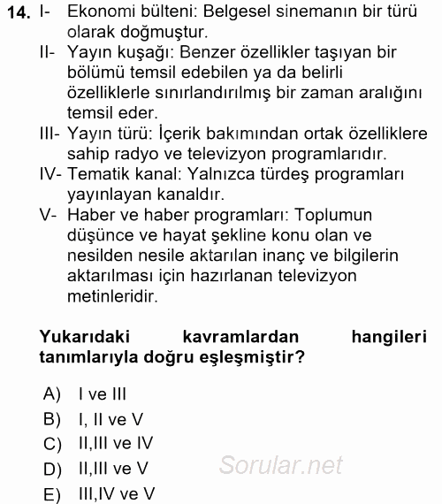 Radyo ve Televizyon Programcılığının Temel Kavramları 2017 - 2018 Ara Sınavı 14.Soru