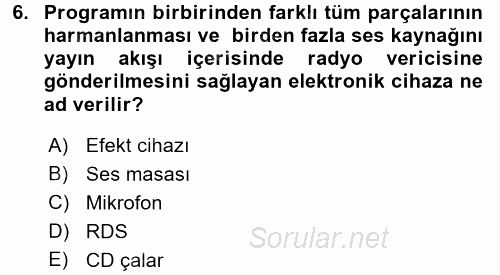 Radyo ve Televizyon Programcılığının Temel Kavramları 2017 - 2018 Ara Sınavı 6.Soru