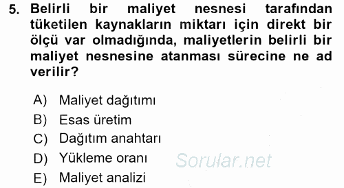 Maliyet Analizleri 2016 - 2017 Ara Sınavı 5.Soru