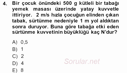 Teknolojinin Bilimsel İlkeleri 1 2014 - 2015 Dönem Sonu Sınavı 4.Soru