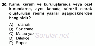 İş Ortamında Protokol Ve Davranış Kuralları 2013 - 2014 Ara Sınavı 20.Soru