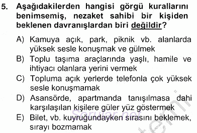 İş Ortamında Protokol Ve Davranış Kuralları 2013 - 2014 Ara Sınavı 5.Soru