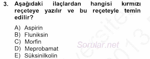 Temel Veteriner Farmakoloji ve Toksikoloji 2012 - 2013 Dönem Sonu Sınavı 3.Soru