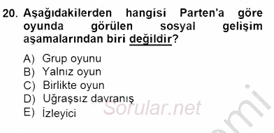 Çocukları Tanıma Teknikleri 2014 - 2015 Ara Sınavı 20.Soru