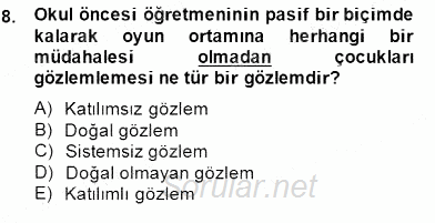 Çocukları Tanıma Teknikleri 2014 - 2015 Ara Sınavı 8.Soru