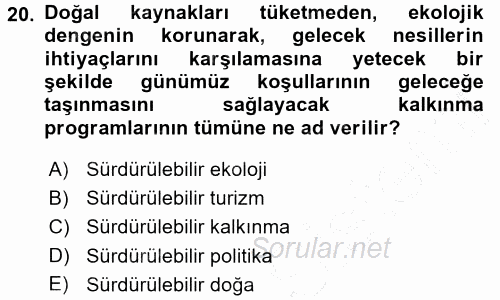Ekoloji ve Turizm 2015 - 2016 Dönem Sonu Sınavı 20.Soru