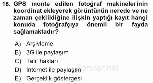 Sayısal Fotoğraf Makineleri 2016 - 2017 Dönem Sonu Sınavı 18.Soru